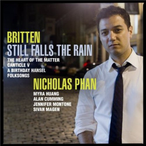 Britten / Phan / Huang: Still Falls the Rain