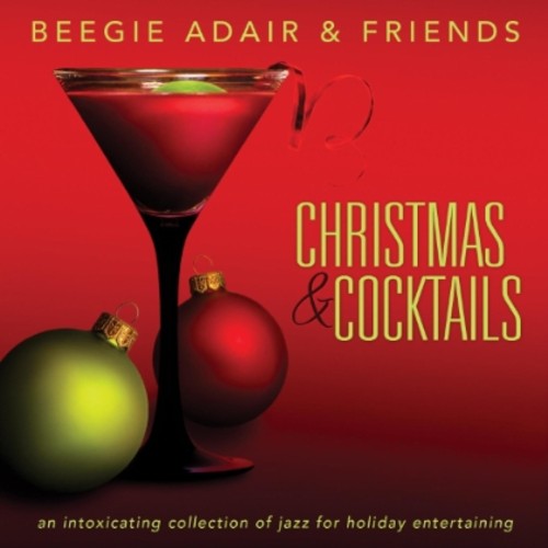 Adair, Beegie & Friends: Christmas and Cocktails