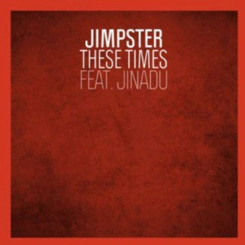 Jimpster: These Times