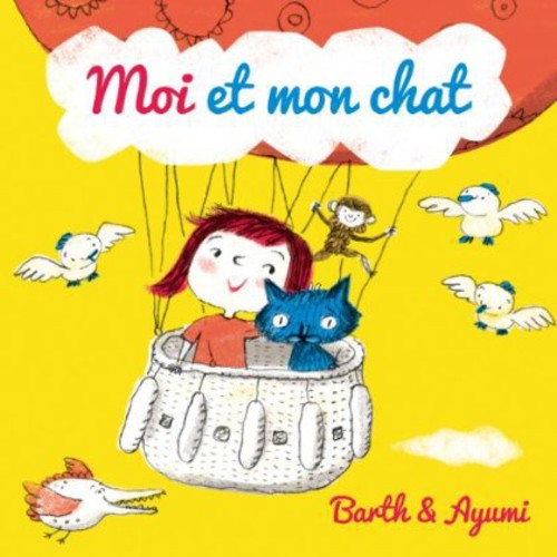 Barth & Ayumi: Moi Et Mon Chat