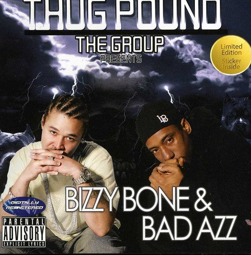 Thug Pound: Bizzy Bone and Bad Azz