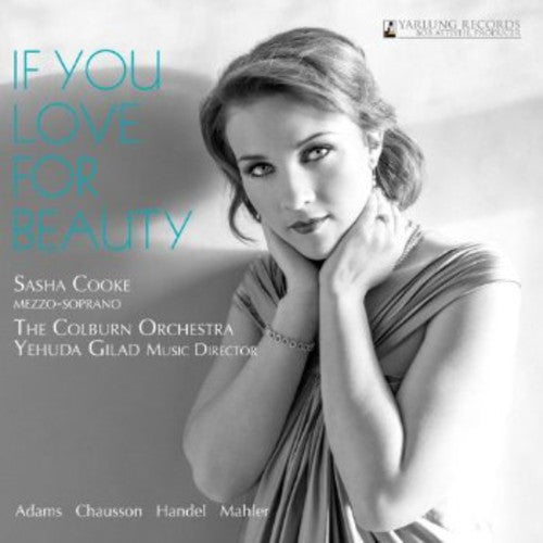 Adams / Cooke / Colburn Orchestra / Gilad: If You Love for Beauty