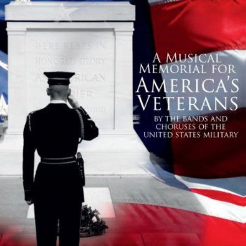 Beckel / Us Military Band & Choruses: Musical Memorial for America's Veterans