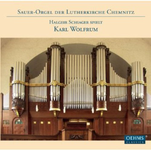 Wolfrum / Schiager: Organ Sonatas