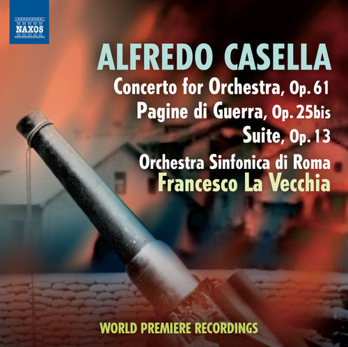 Casella / Orch Sinfonica Di Roma / La Vecchia: Cto for Orch: Op 61 / Pagine de Guerra: Op 25Bis