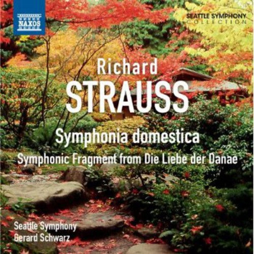 Strauss / Seattle Symphony / Schwarz: Symphonica Domestica