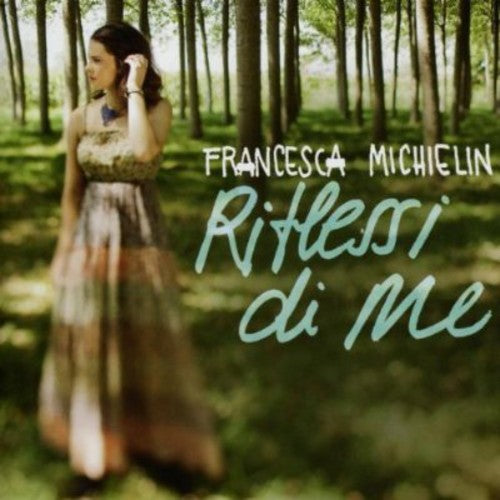 Michielin, Francesca: Riflessi Di Me