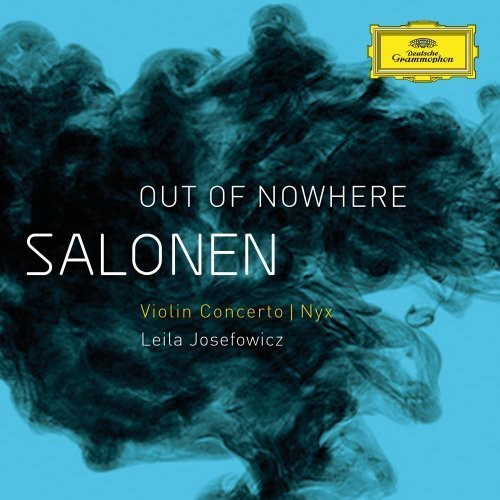 Salonen / Josefowics / Finnish Radio Symphony Orch: Salonen: Out of Nowhere Violin Concerto - Nyx