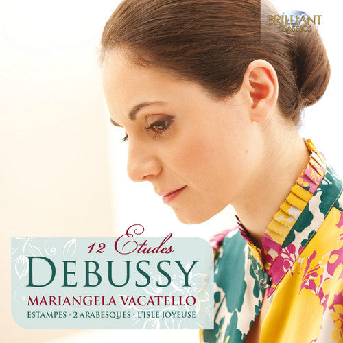 Debussy / Mariangela Vacatello: 12 Etudes