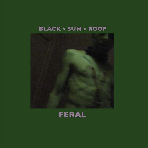 Black Sun Roof: Feral