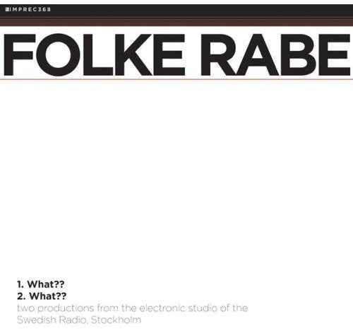 Folke Rabe: What??