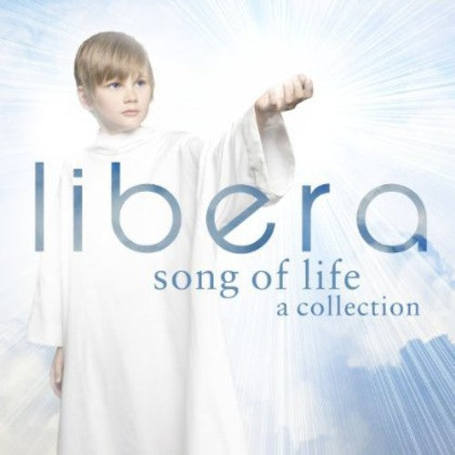 Libera: Song of Life: A Collection