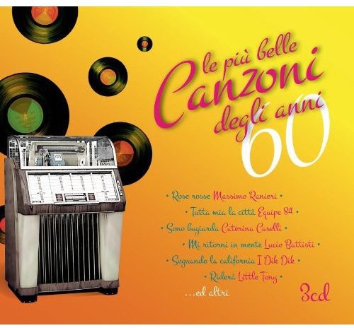 Le Piu Belle Canzoni Degli Anni 60 / Various: Le Piu Belle Canzoni Degli Anni 60