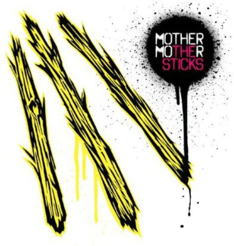 Mother Mother: The Sticks