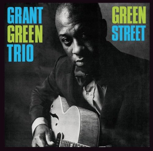 Green, Grant: Green Street