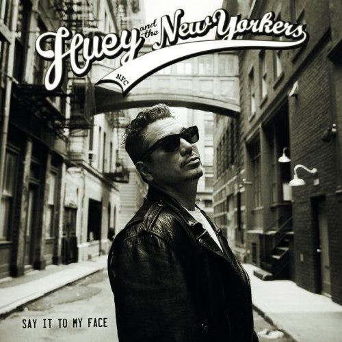 Huey & New Yorkers: Say It to My Face