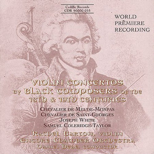 Barton, Rachel / Encore Cham Orch / Hege: VLN Ctos By Black Composers of the 18th-19th Cent