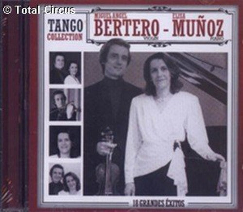 Bertero, Miguel Angel / Munoz, Elisa: Tango Collection