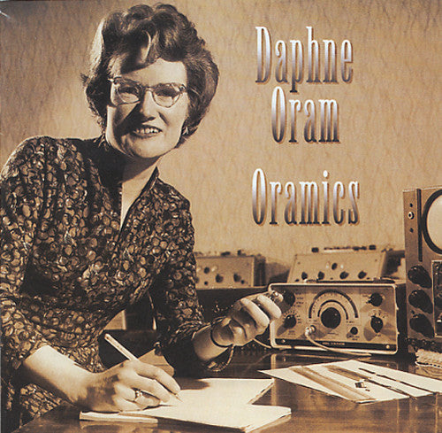 Oram, Daphne: Oramics