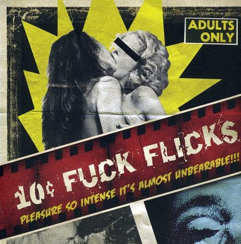 10 Cent Fuck Flicks: Eight Songs About Drugs & Sex EP