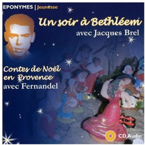 Noel En Provence: Un Soir a Bethleem