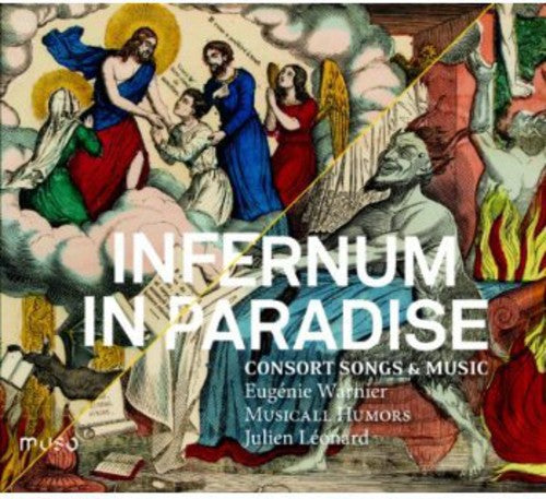 Warnier / Musicall Humors / Leonard: Infernum in Paradise: Consort Songs & Music