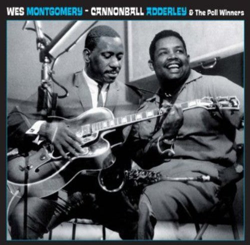 Montgomery, Wes / Adderley, Cannonball: Wes Montgomery & the Poll Winners