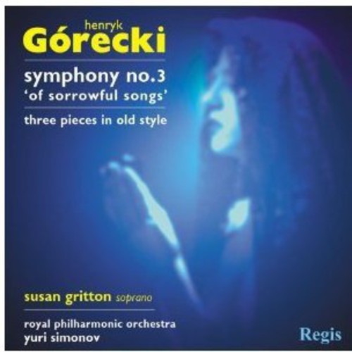 Gorecki / Gritton / Royal Philharmonic Orch: Symphony No 3 / Three Pieces in Olden Style