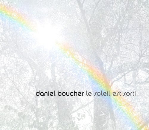 Boucher, Daniel: Le Soleil Est Sorti