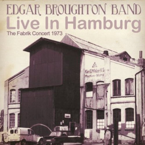 Broughton, Edgar: Live in Hamburg: The Fabrik Concert 1973