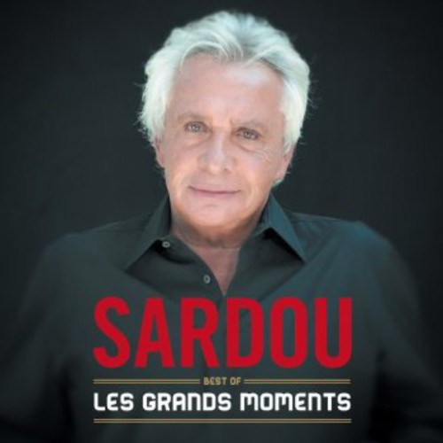 Sardou, Michel: Les Grands Moments: Best of