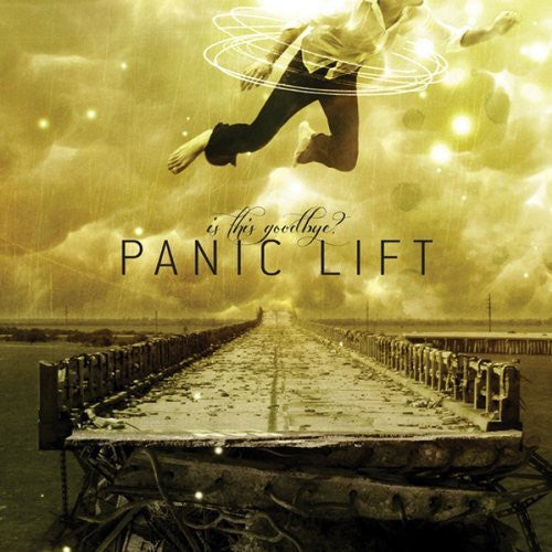 Panic Lift: Is This Goodbye?