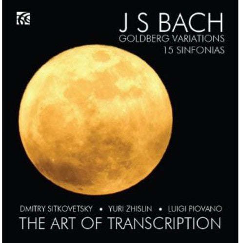 Bach, J.S. / Sitkovetsky / Zhislin / Piovano: Art of Transcription