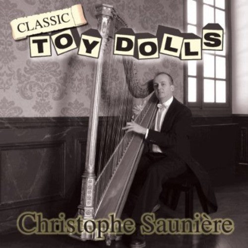 Sauniere, Christophe: Classic Toy Dolls