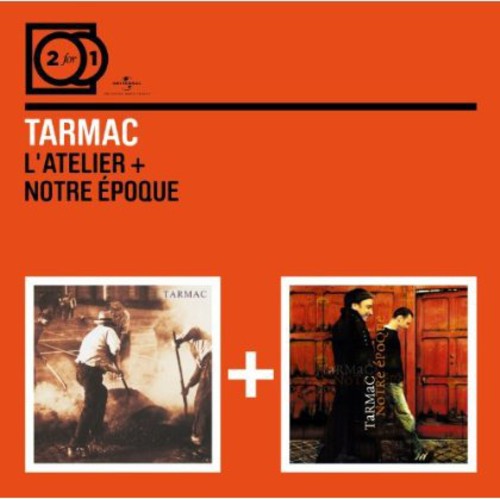 Tarmac: Atelier/Notre Epoque