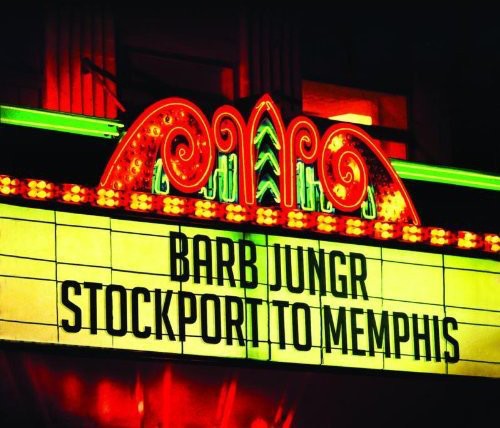 Jungr, Barb: Stockport to Memphis