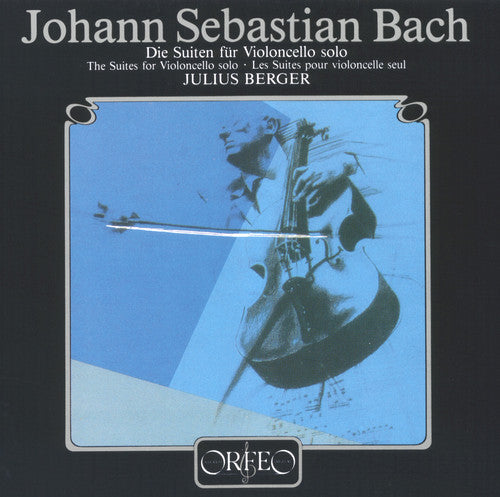 Bach / Berger: Suites for Solo Cello