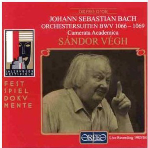 Bach / Camerata Academica / Vegh: Orchestral Suites BWV 1066-1069