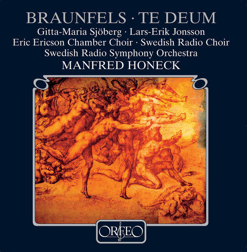 Braunfels / Sjoberg / Jonsson / Honeck: Te Deum for Mixed Choir