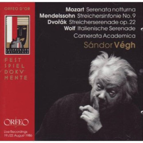 Mozart / Mendelssohn / Dvorak / Wolf / Vegh: Serenade in D Major / String Symphony