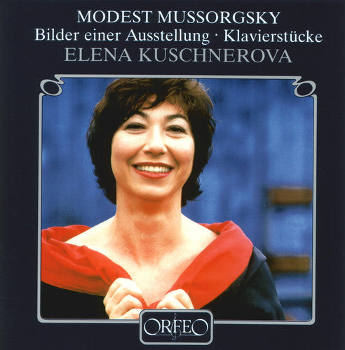 Mussorgsky / Kuschnerova: Pictures at An Exhibition / Piano Pieces