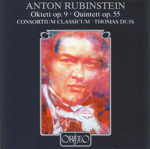 Rubinstein / Consortium Classicum: Octet in D Major / Quintet in F Major