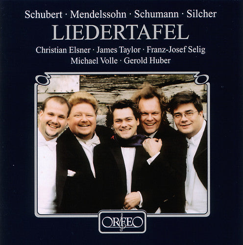 Schubert / Mendelssohn / Schumann / Elsner / Selig: Liedertafel