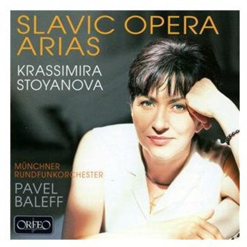 Stoyanova / Rundfuckorchester / Baleff: Slavic Opera Arias