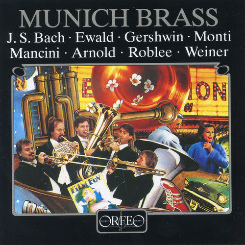 Bach / Ewald / Gershwin / Monti / Mancini / Weiner: Munich Brass