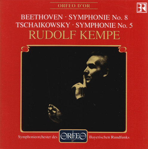 Beethoven / Tchaikovsky / Kempe: Symphonie No. 8 & Symphonie No. 5