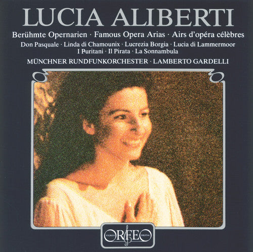 Aliberti, Lucia / Gardelli / Munich Radio Orchestra: Famous Opera Arias