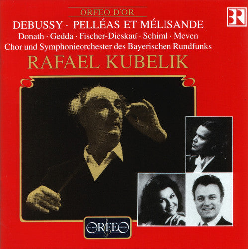 Debussy / Gedda / Fischer-Dieskau / Kubelik: Pelleas Et Melisande