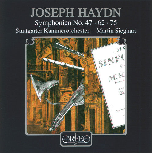 Haydn / Sieghart / Stuttgart Chamber Orch: Symphonies 47, 62 & 75