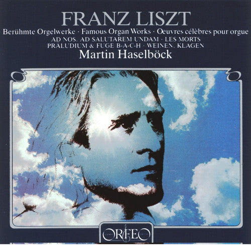 Liszt / Haselboeck: Famous Works for Organ